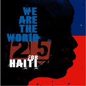 We Are The World Haiti ..